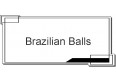 Brazilian Balls