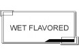 WET FLAVORED