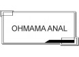 OHMAMA ANAL