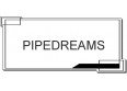 PIPEDREAMS