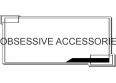 OBSESSIVE ACCESSORIES