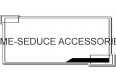 ME-SEDUCE ACCESSORIES