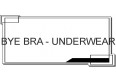 BYE BRA - UNDERWEAR