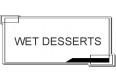 WET DESSERTS